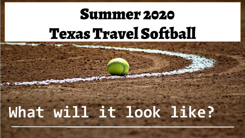 summer 2020 texas travel softball n.w