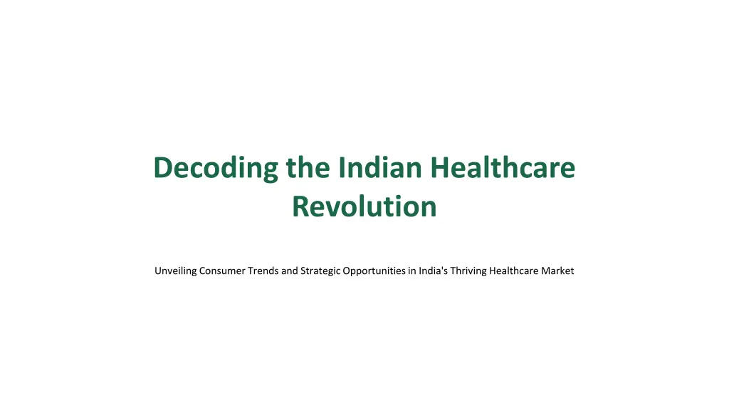 decoding the indian healthcare revolution n.w