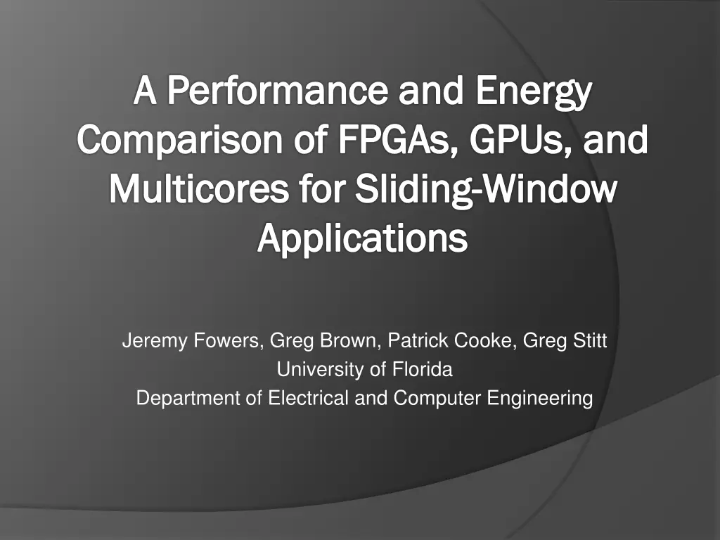 a performance and energy comparison of fpgas gpus n.w