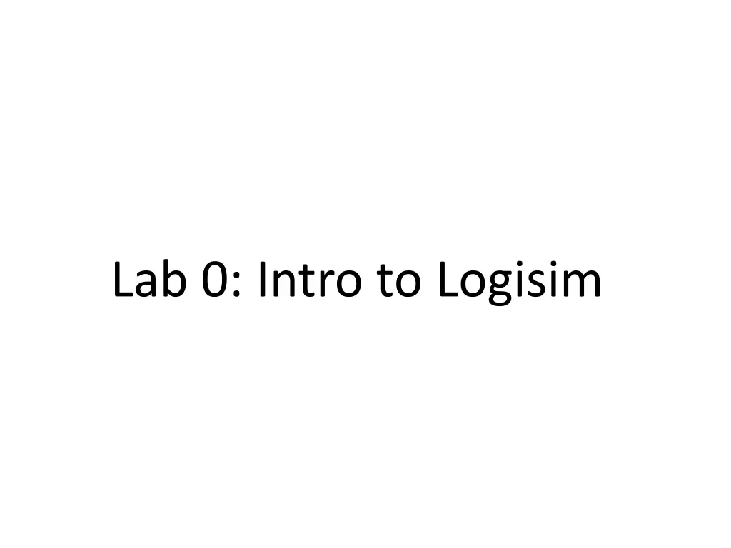 lab 0 intro to logisim n.w