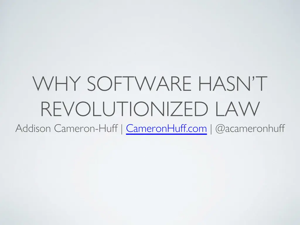 why software hasn t revolutionized law addison n.w