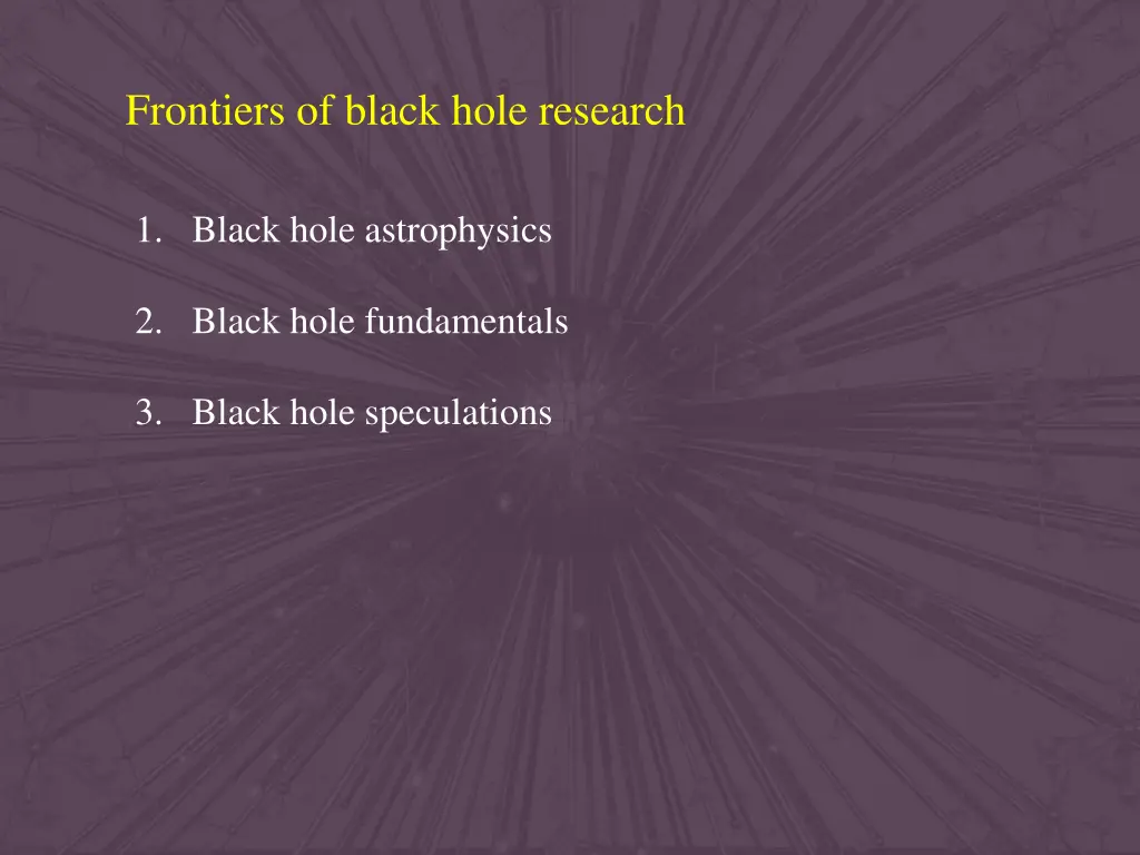 frontiers of black hole research n.w