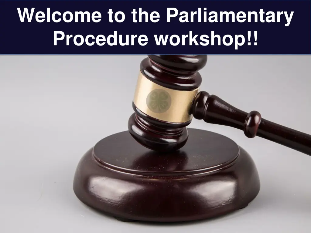 welcome to the parliamentary procedure workshop n.w