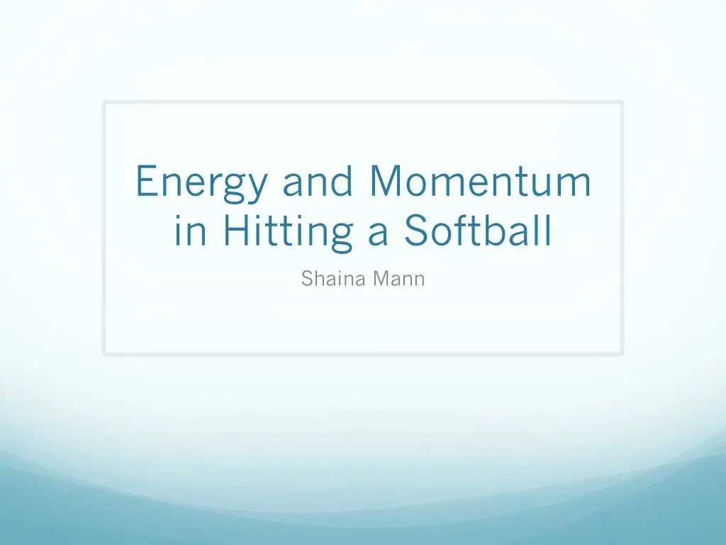 energy and momentum in hitting a softball n.w