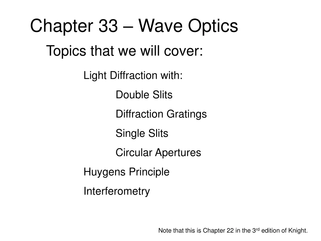 chapter 33 wave optics topics that we will cover n.w