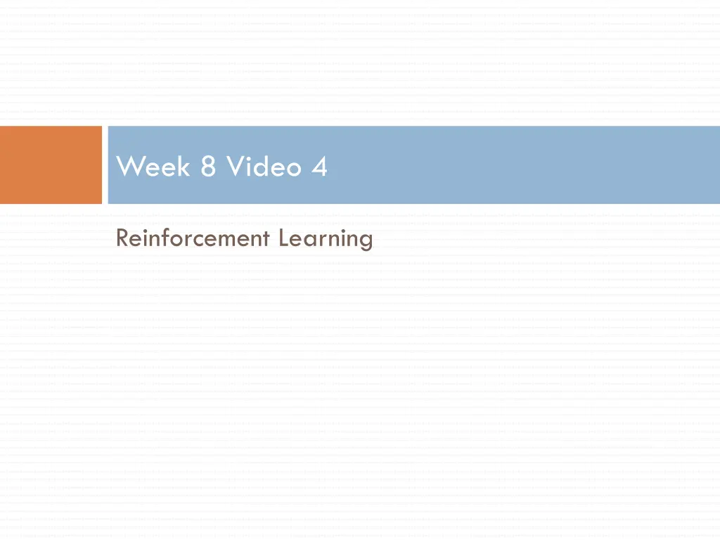 week 8 video 4 n.w