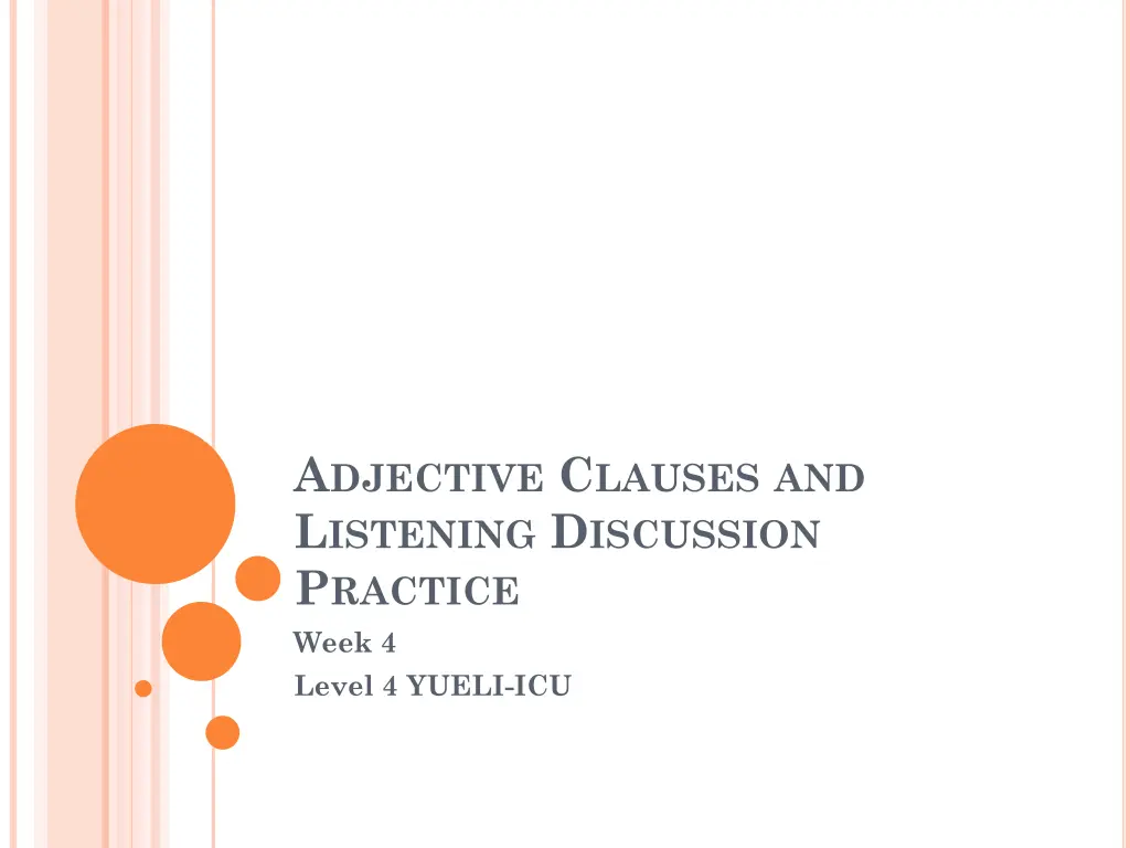 a djective c lauses and l istening d iscussion n.w