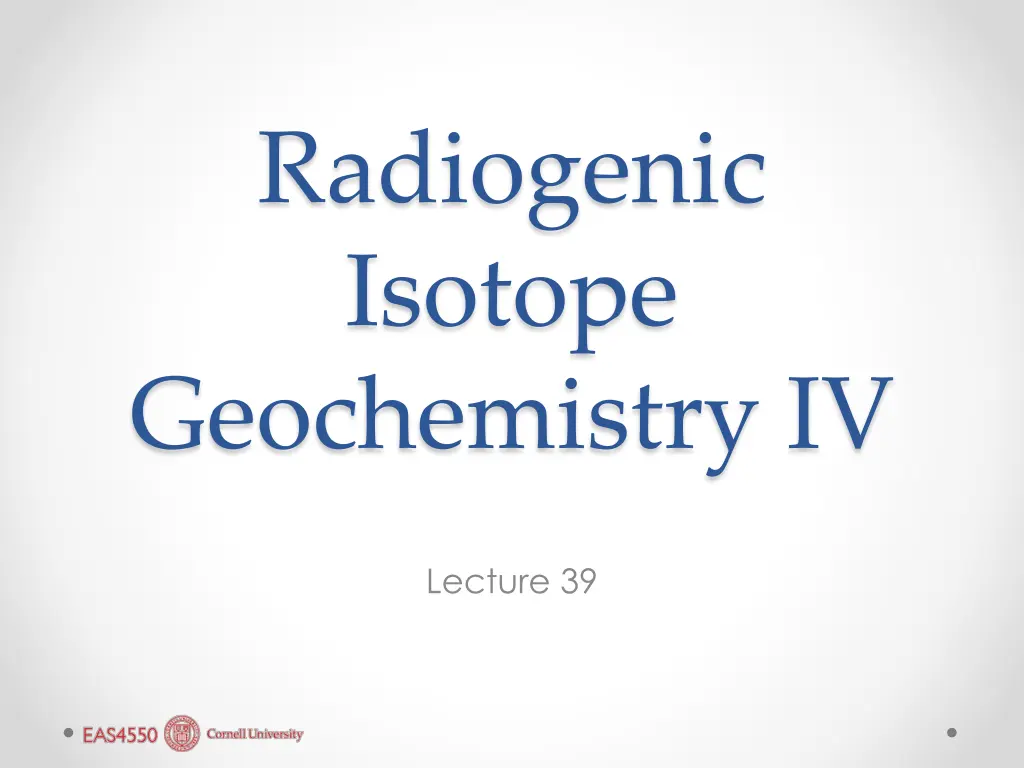radiogenic isotope geochemistry iv n.w