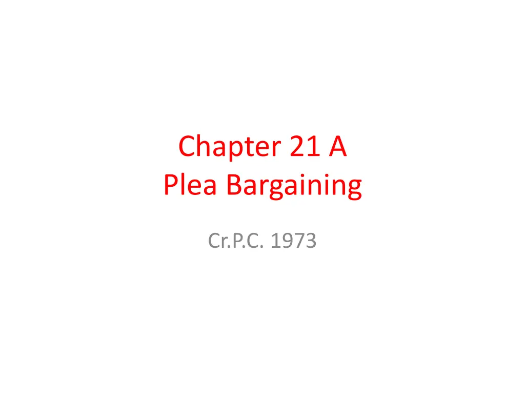 chapter 21 a plea bargaining n.w