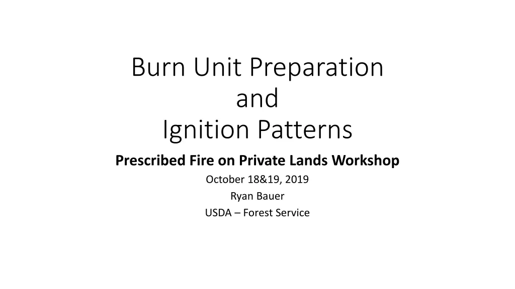 burn unit preparation and ignition patterns n.w