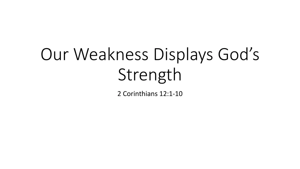our weakness displays god s strength n.w