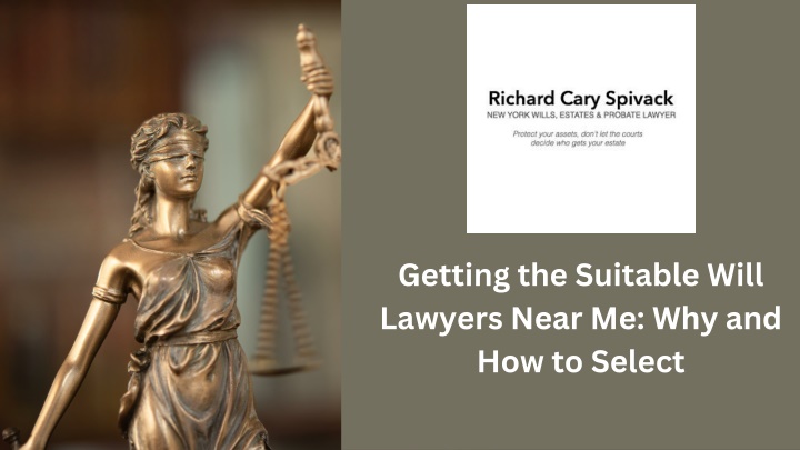 Getting the Suitable Will Lawyers Near Me Why and How to Select