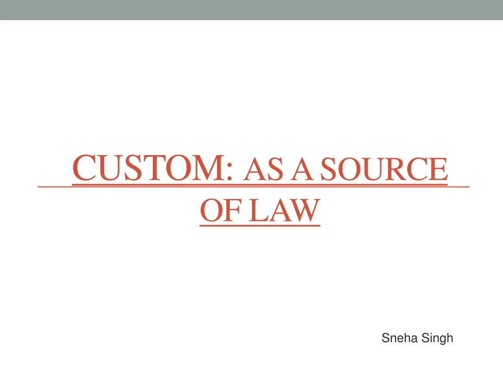 custom as a source of law n.w