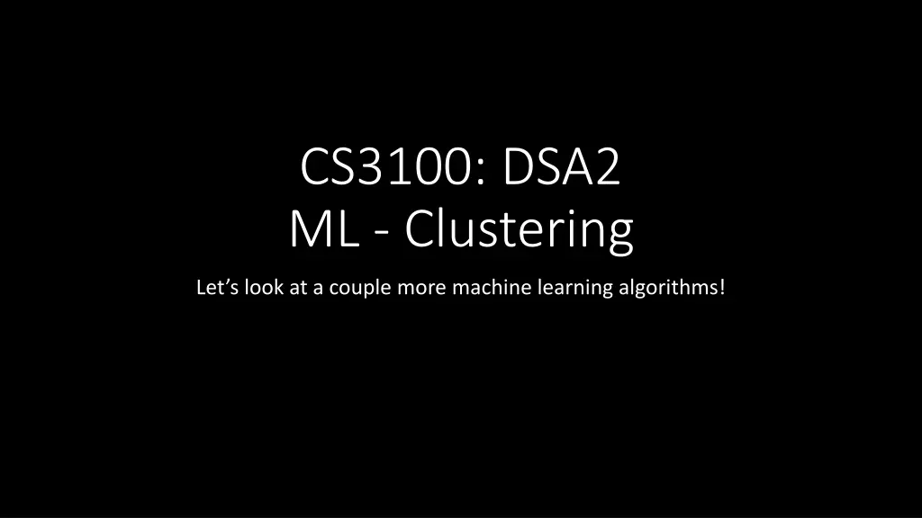 cs3100 dsa2 ml clustering n.w