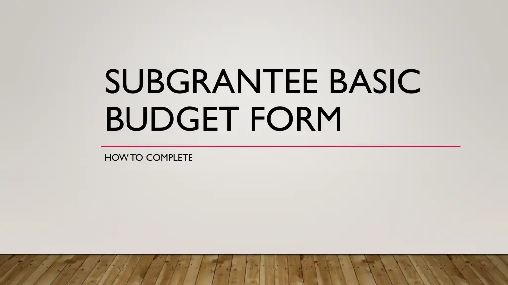 subgrantee basic budget form n.w