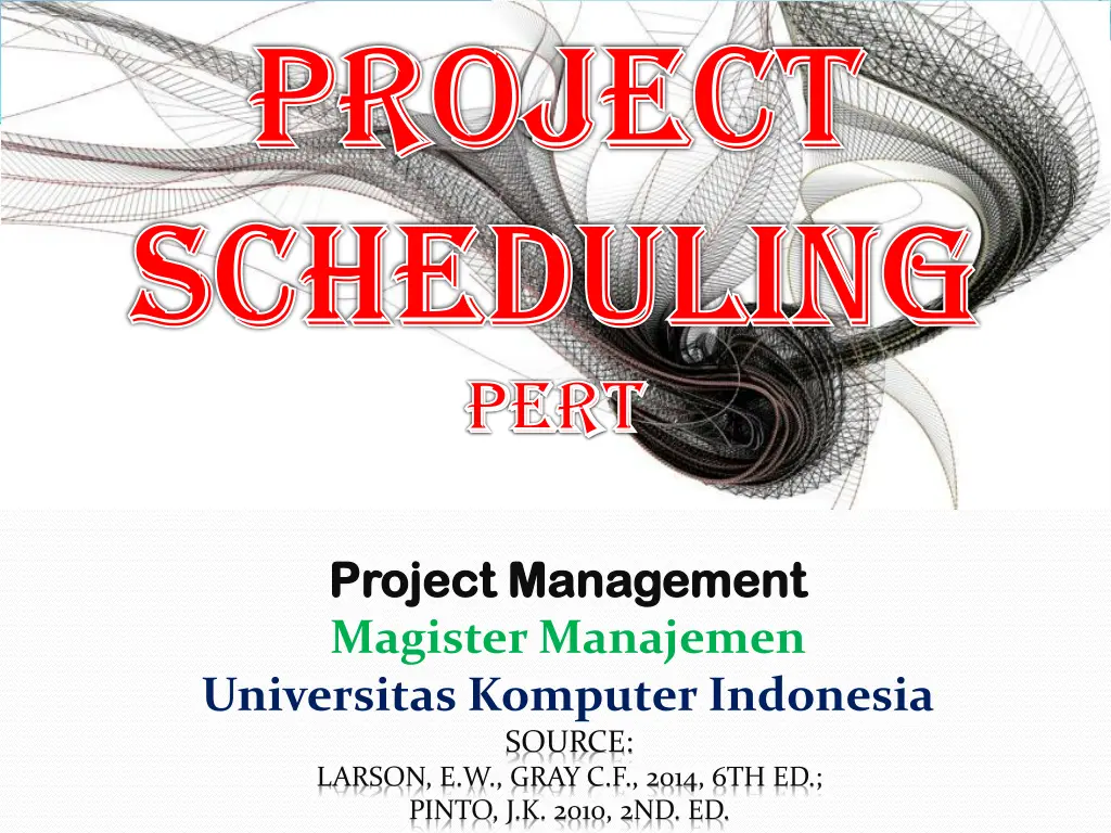 project project scheduling scheduling pert pert n.w