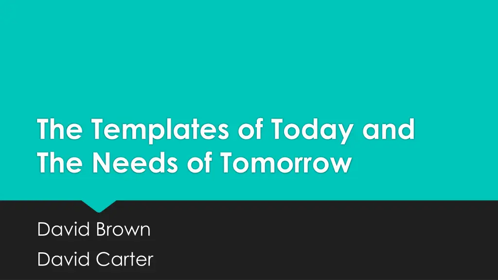 the templates of today and the needs of tomorrow n.w