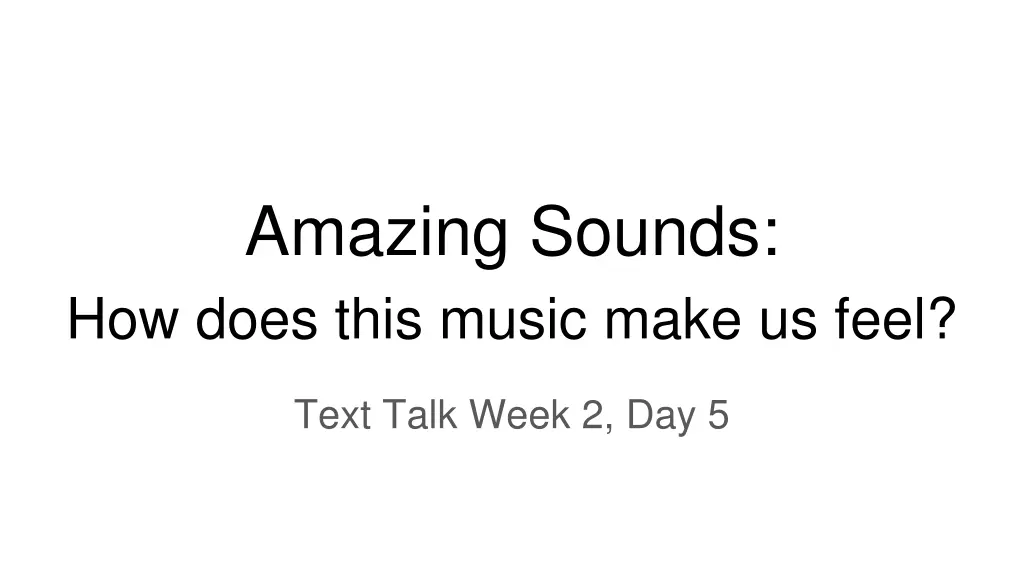 amazing sounds how does this music make us feel n.w