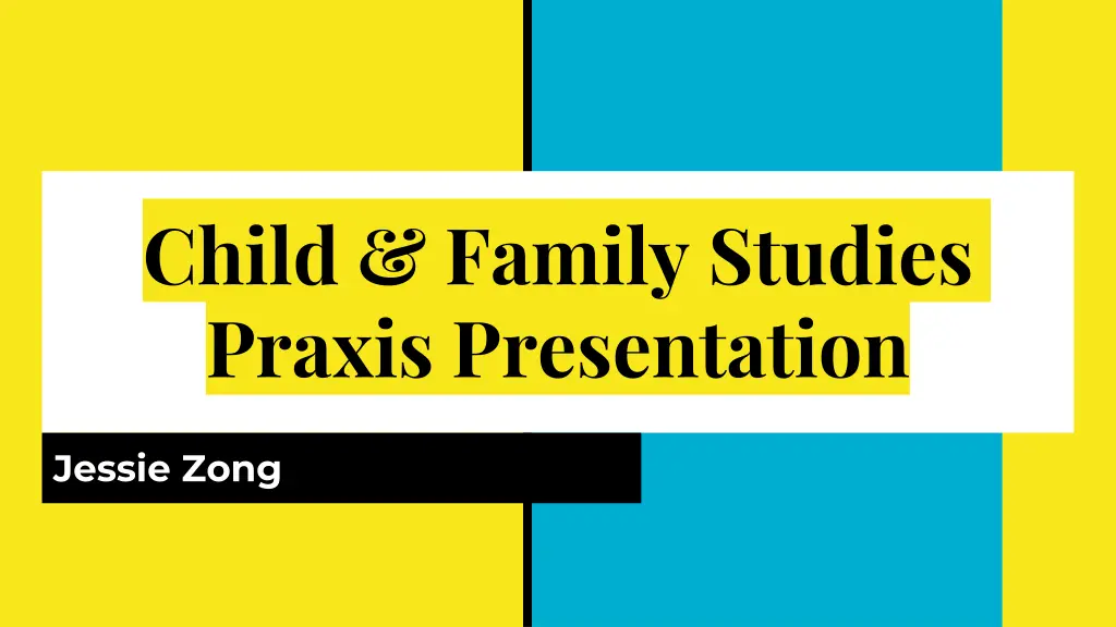child family studies praxis presentation n.w