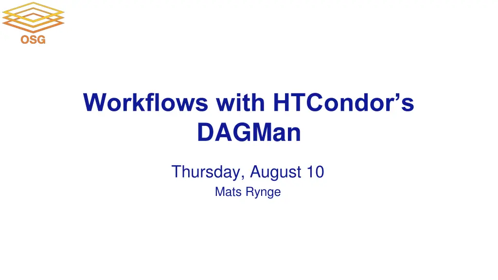 workflows with htcondor s dagman n.w