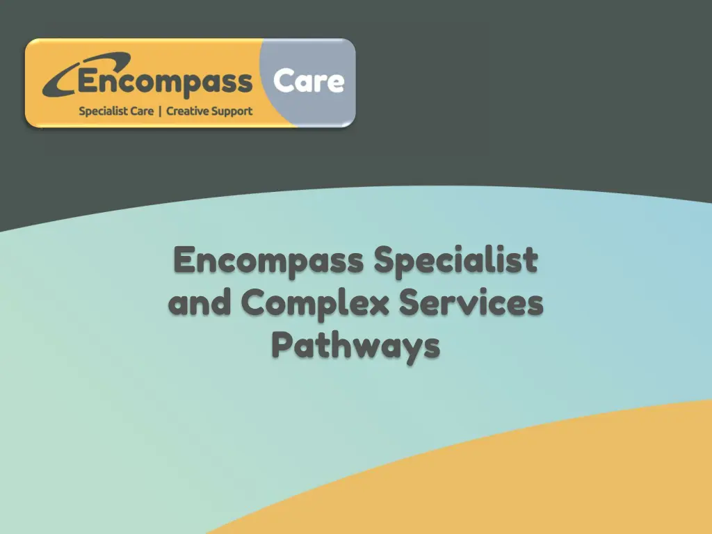 encompass specialist and complex services pathways n.w