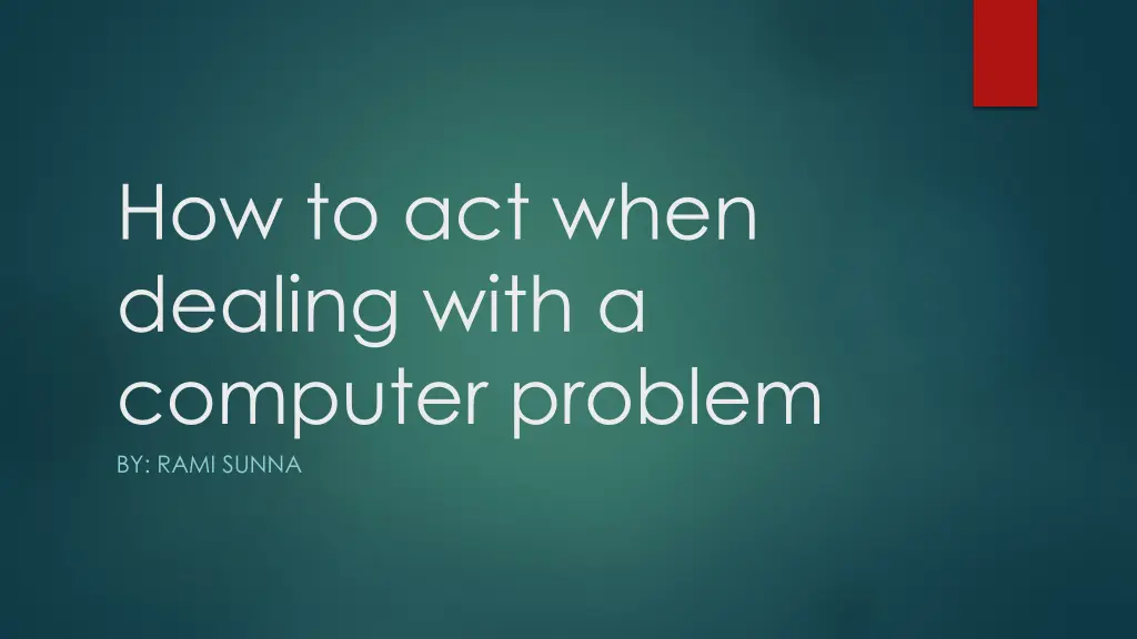 how to act when dealing with a computer problem n.w