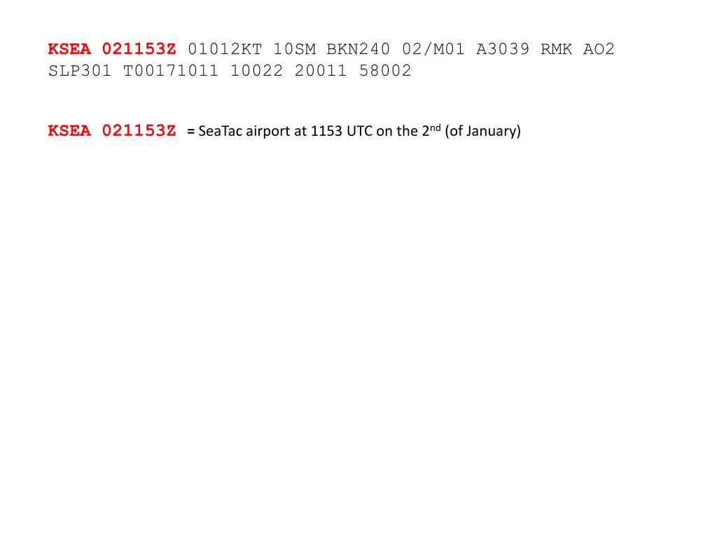 ksea 021153z 01012kt 10sm bkn240 02 m01 a3039 n.w