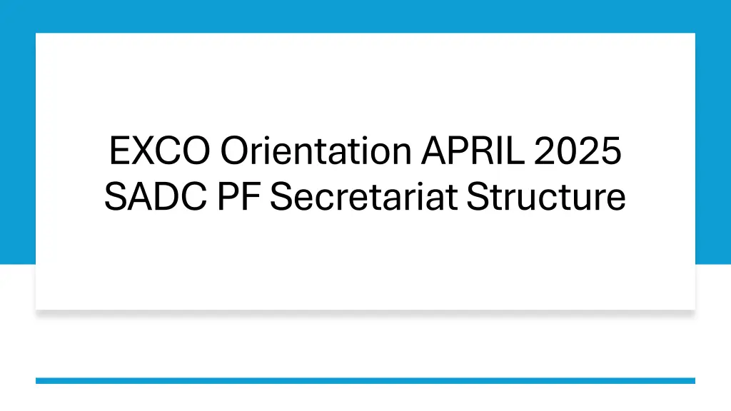 exco orientation april 2025 sadc pf secretariat n.w