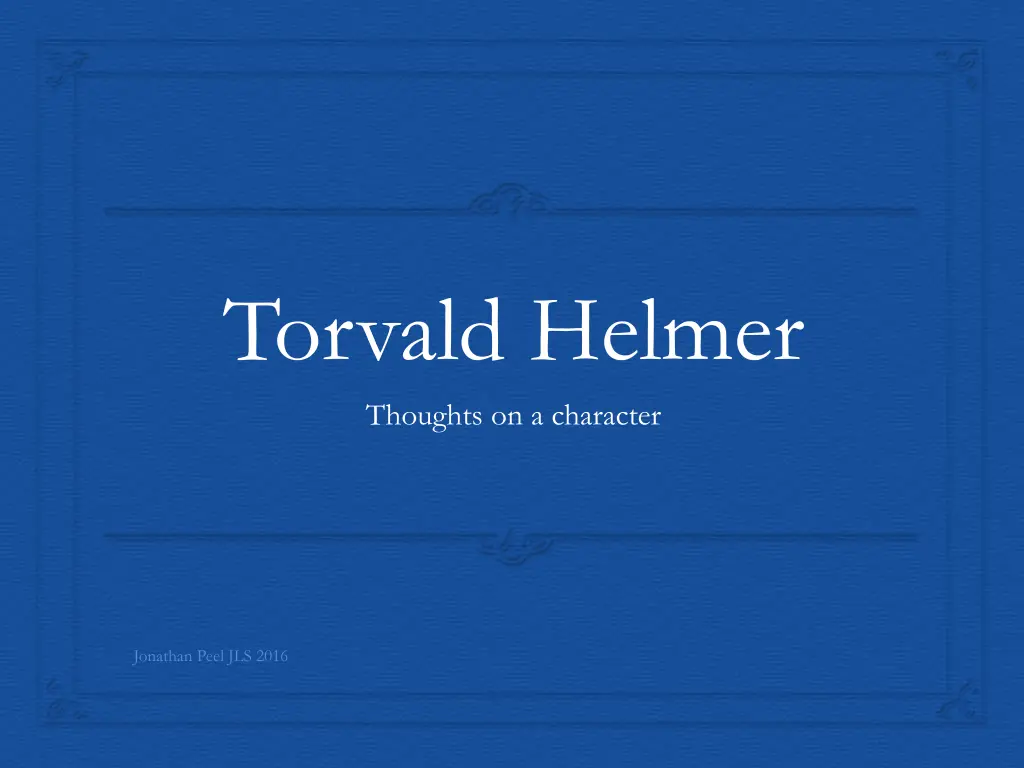 torvald helmer thoughts on a character n.w