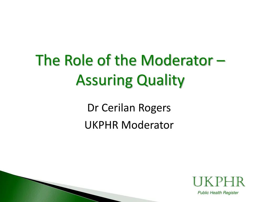 the role of the moderator assuring quality n.w