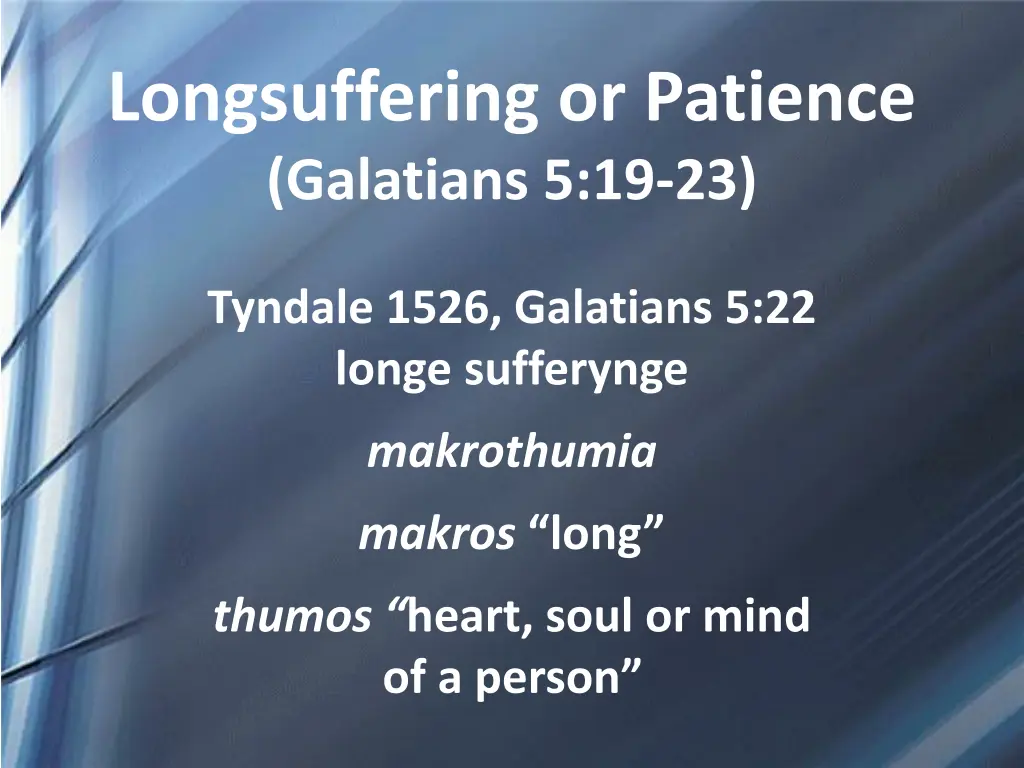 longsuffering or patience galatians 5 19 23 n.w