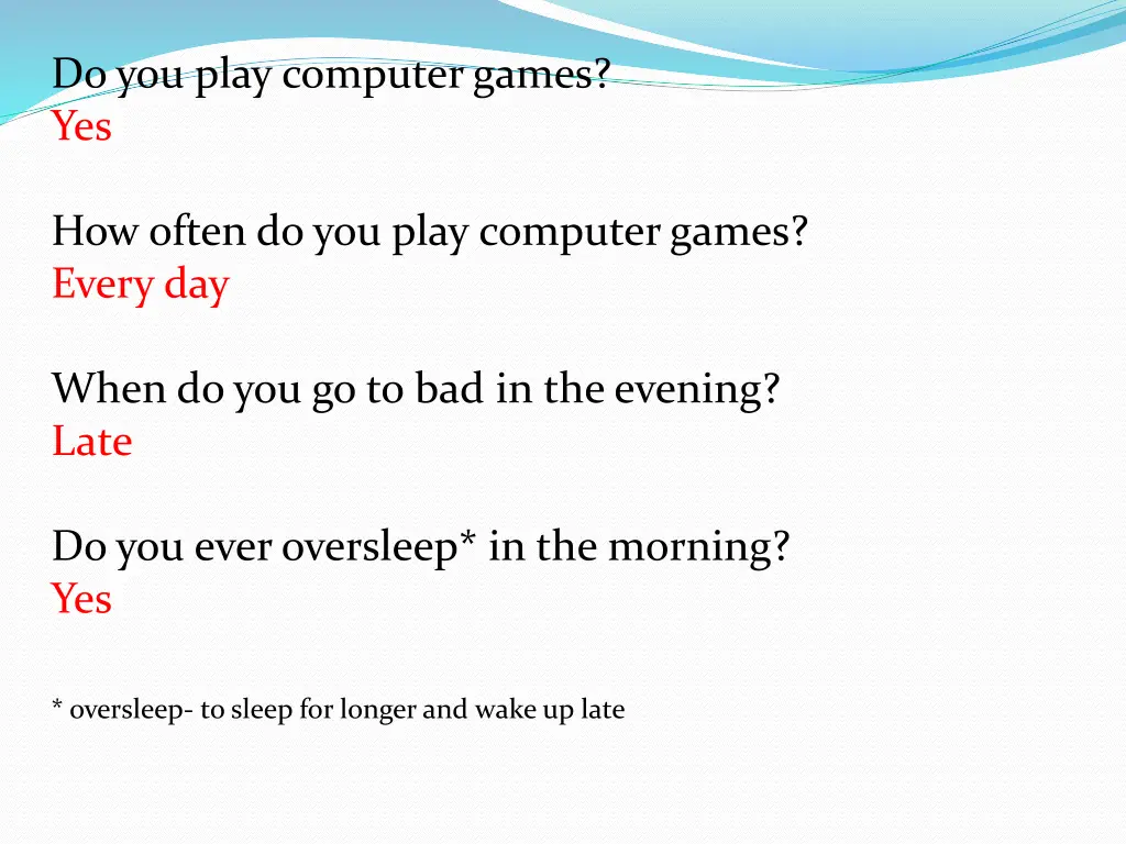 do you play computer games yes n.w