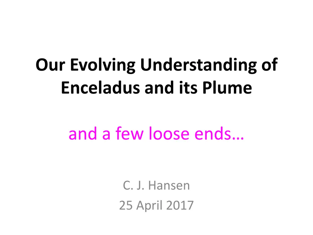 our evolving understanding of enceladus n.w