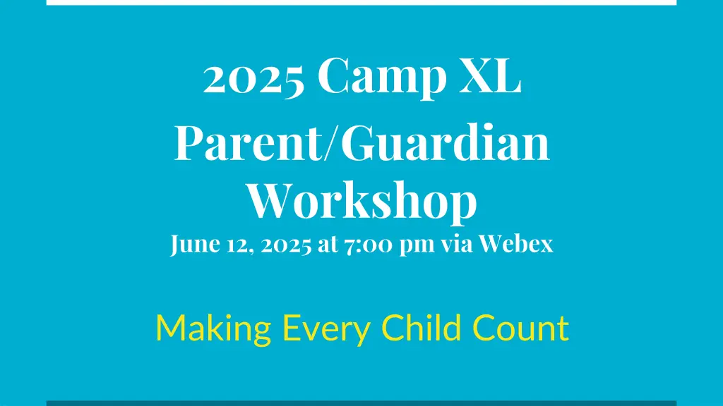 2025 camp xl parent guardian workshop june n.w