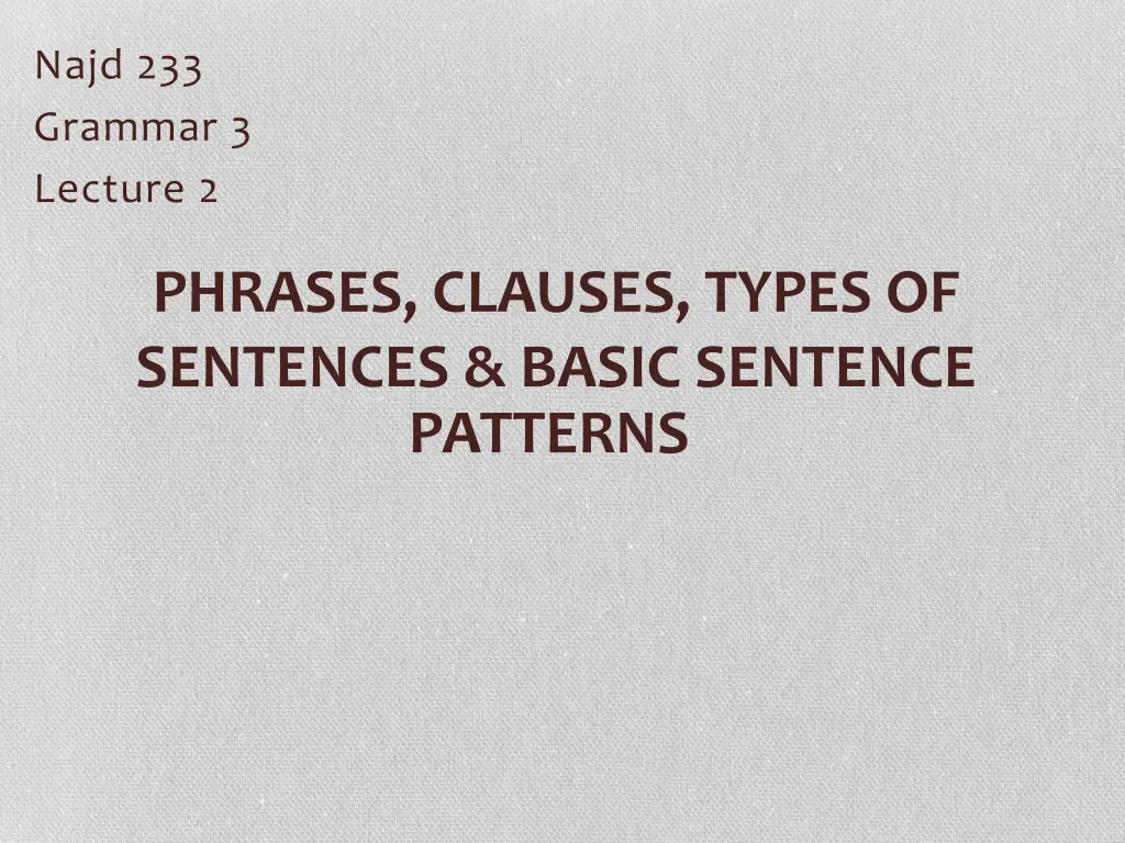 najd 233 grammar 3 lecture 2 n.w
