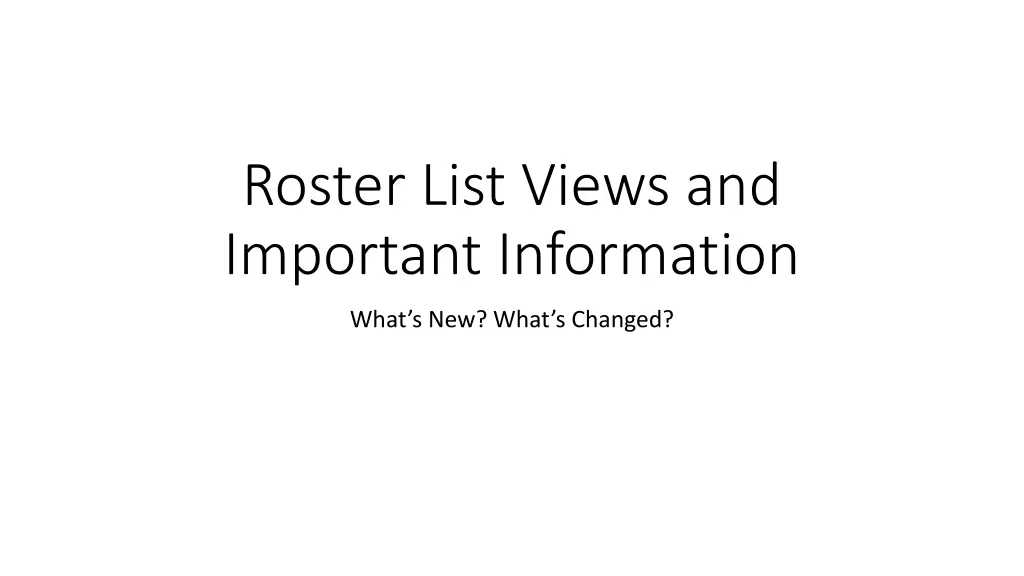 roster list views and important information n.w