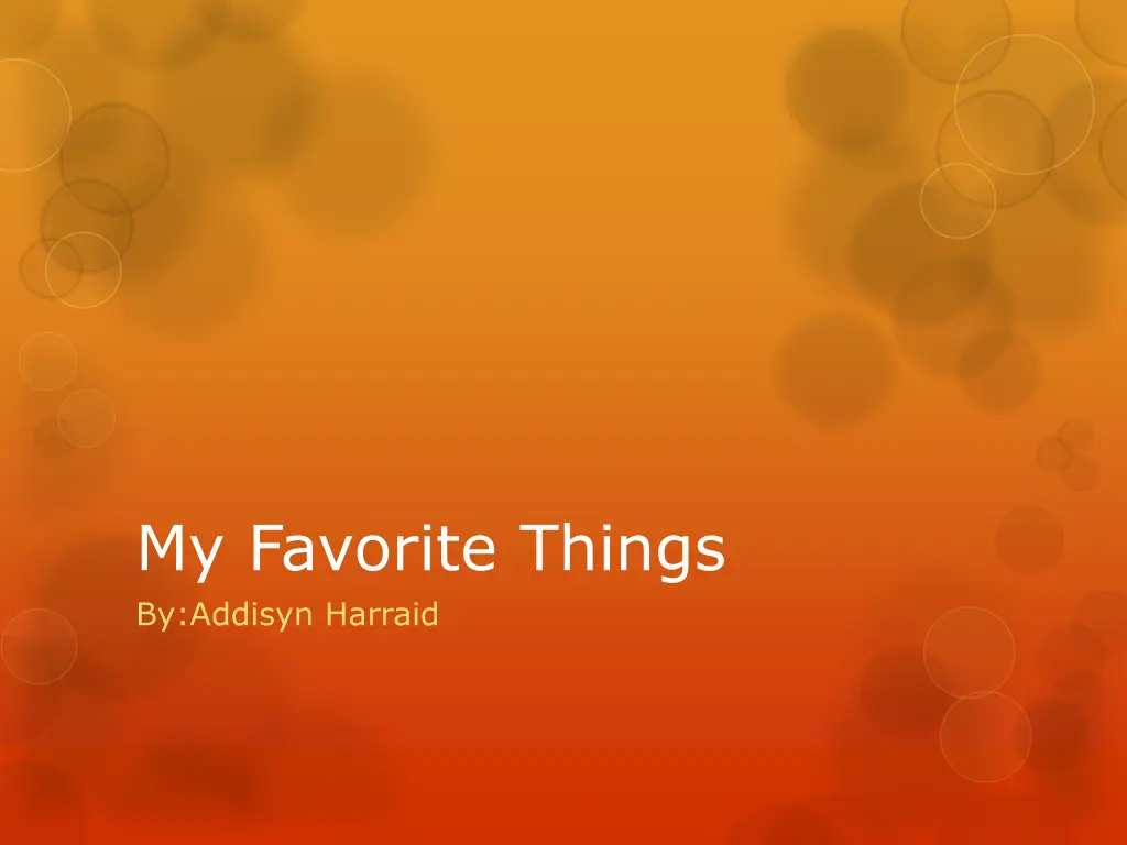 my favorite things by addisyn harraid n.w