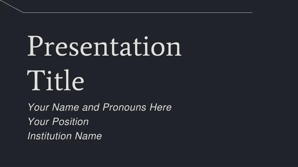 presentation title your name and pronouns here n.w