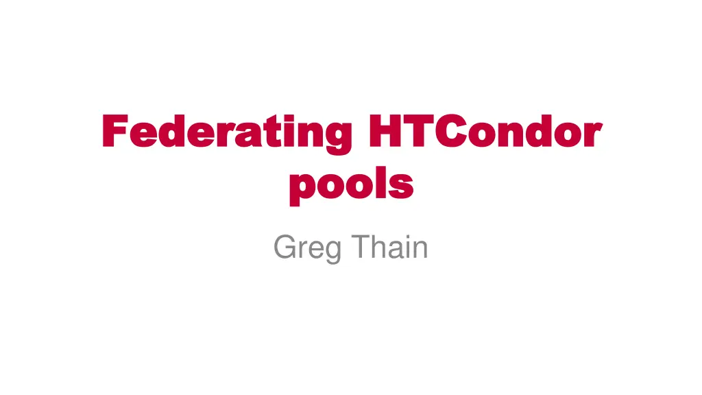 federating htcondor federating htcondor pools n.w