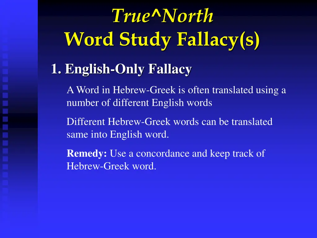 true north word study fallacy s n.w