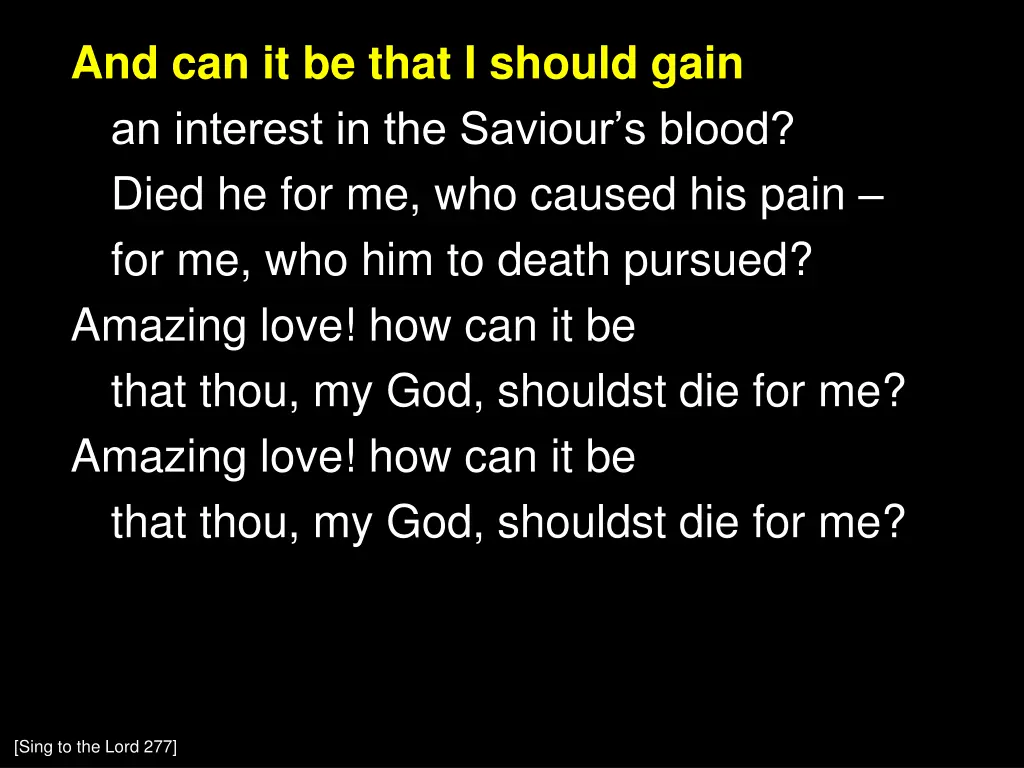 and can it be that i should gain an interest n.w