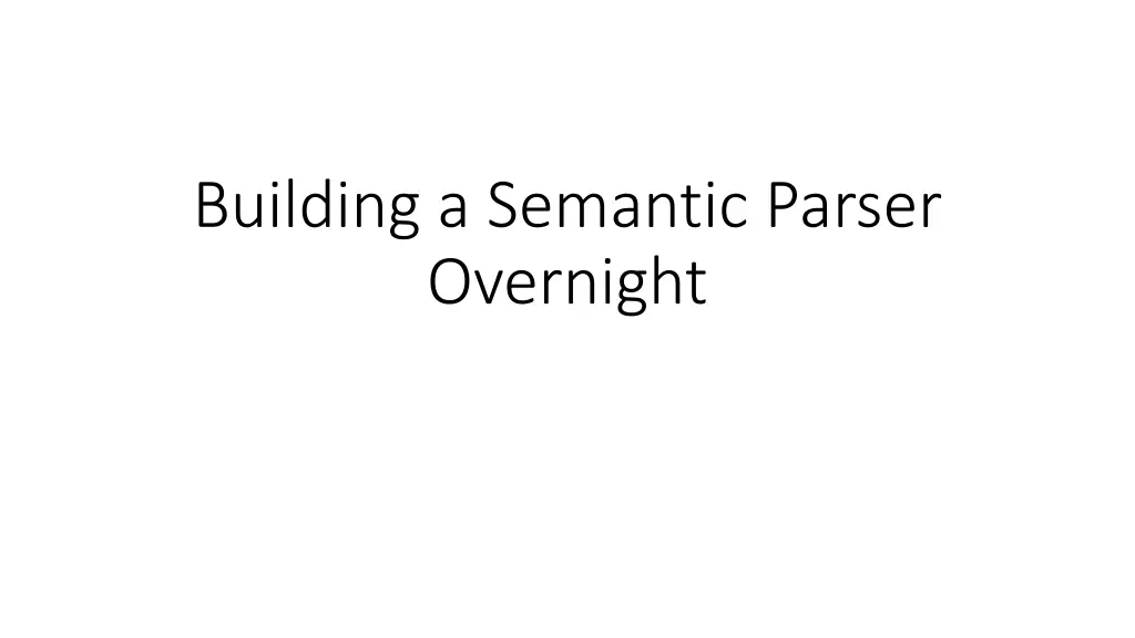 building a semantic parser overnight n.w