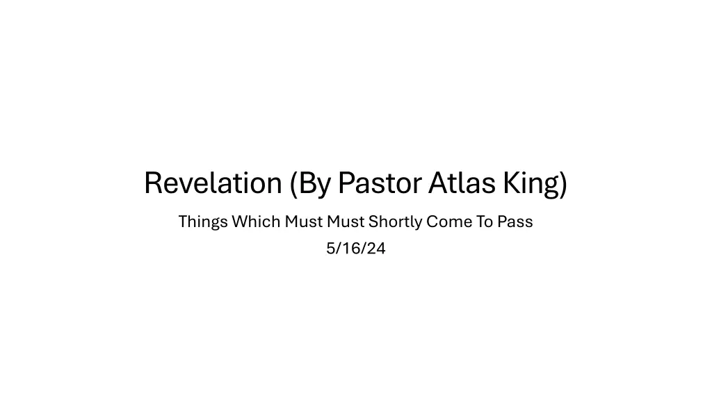 revelation by pastor atlas king things which must n.w