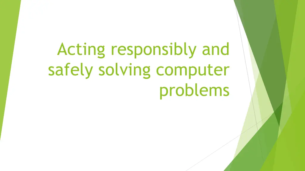 acting responsibly and safely solving computer n.w