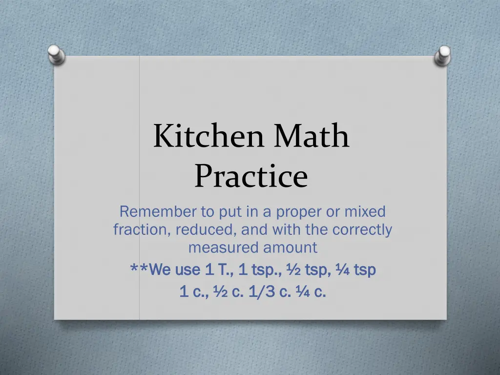 kitchen math practice remember to put in a proper n.w