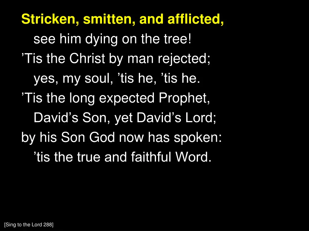 stricken smitten and afflicted see him dying n.w