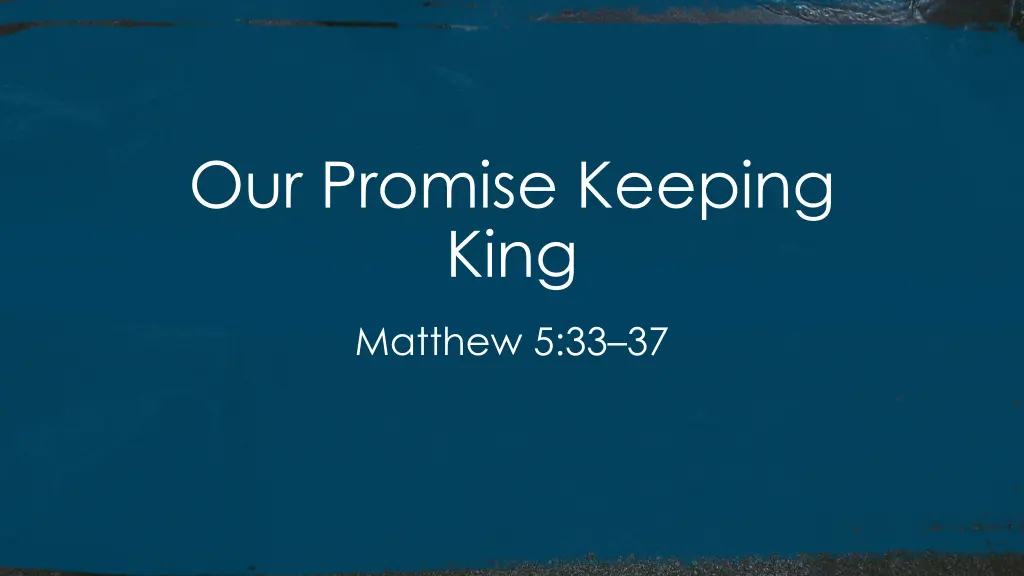 our promise keeping king n.w