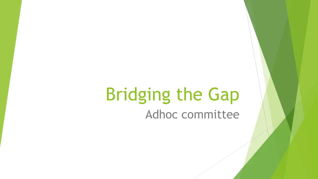 bridging the gap adhoc committee n.w
