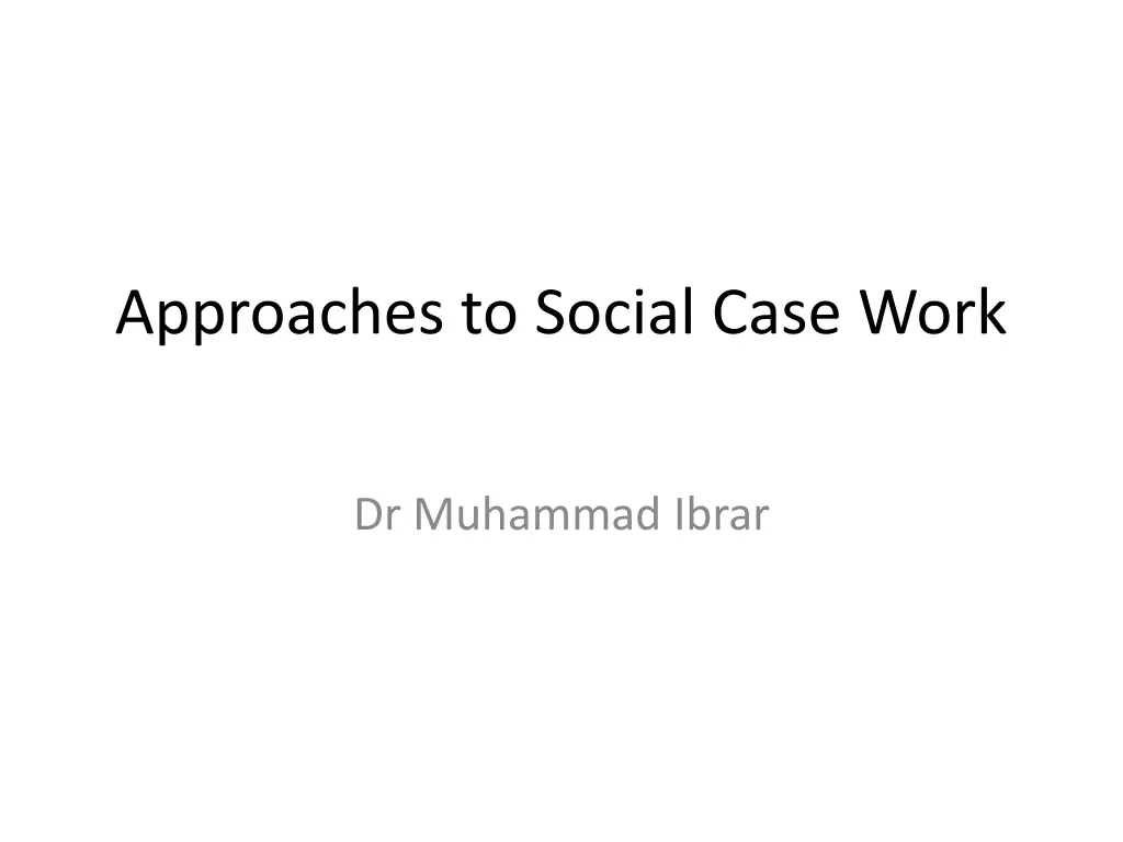 approaches to social case work n.w