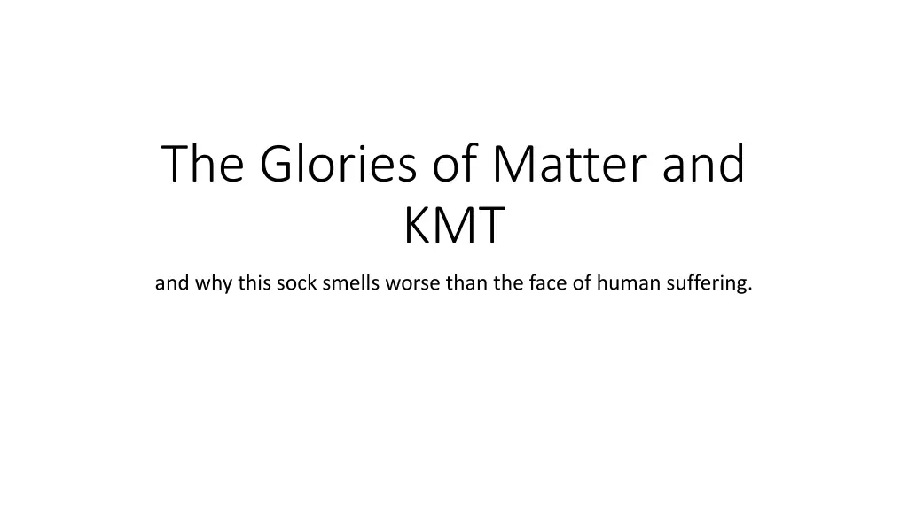 the glories of matter and kmt n.w